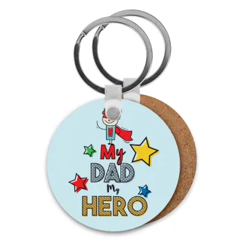 My Dad, my Hero!!!, Μπρελόκ Ξύλινο στρογγυλό MDF Φ5cm