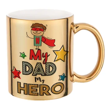My Dad, my Hero!!!, Κούπα κεραμική, χρυσή καθρέπτης, 330ml