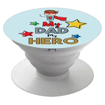 My Dad, my Hero!!!, Phone Holders Stand  Λευκό Βάση Στήριξης Κινητού στο Χέρι