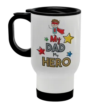 My Dad, my Hero!!!, Stainless steel travel mug with lid, double wall white 450ml