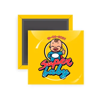 Super baby., Μαγνητάκι ψυγείου τετράγωνο διάστασης 5x5cm