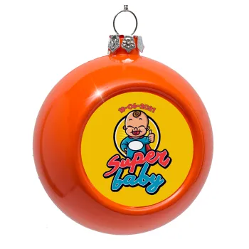 Super baby., Orange Christmas tree ornament bauble 8cm