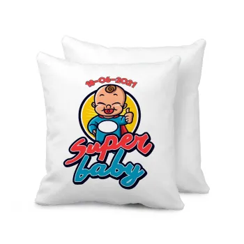 Super baby., Μαξιλάρι καναπέ 40x40cm περιέχεται το  γέμισμα
