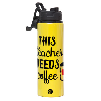 Τhis teacher needs coffee, Metallic water bottle with safety lid, 850ml aluminum