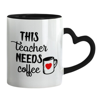 Τhis teacher needs coffee, Κούπα καρδιά χερούλι μαύρη, κεραμική, 330ml