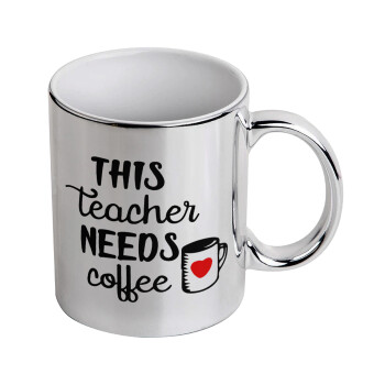 Τhis teacher needs coffee, Κούπα κεραμική, ασημένια καθρέπτης, 330ml
