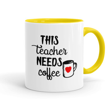 Τhis teacher needs coffee, Κούπα χρωματιστή κίτρινη, κεραμική, 330ml