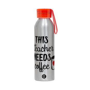 Τhis teacher needs coffee, Αλουμινένιο Αθλητικό Μπουκάλι 650ml – Ασημί με Κόκκινο Καπάκι και Λουράκι Σιλικόνης
