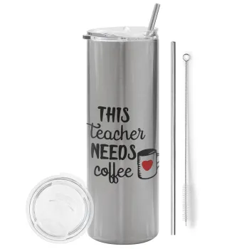 Τhis teacher needs coffee, Tumbler stainless steel Silver 600ml, with metal straw & cleaning brush