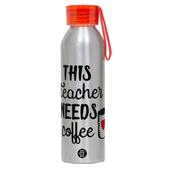 Τhis teacher needs coffee, Αλουμινένιο Αθλητικό Μπουκάλι 650ml – Ασημί με Κόκκινο Καπάκι και Λουράκι Σιλικόνης