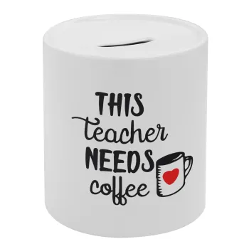 Τhis teacher needs coffee, Κουμπαράς πορσελάνης με τάπα