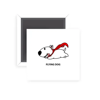 Flying DOG, Μαγνητάκι ψυγείου τετράγωνο διάστασης 5x5cm