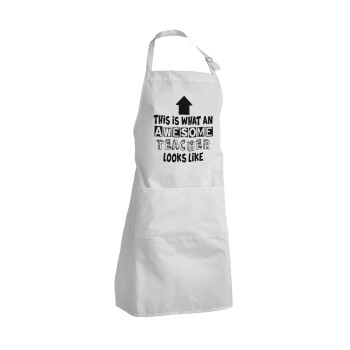 This is what an awesome teacher looks like!!! , Adult Chef Apron (with sliders and 2 pockets)
