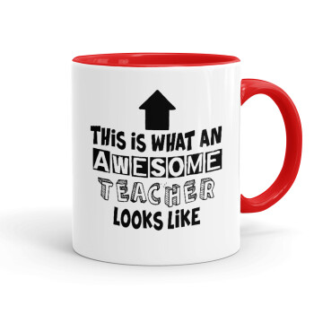 This is what an awesome teacher looks like!!! , Mug colored red, ceramic, 330ml