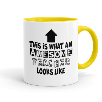 This is what an awesome teacher looks like!!! , Mug colored yellow, ceramic, 330ml