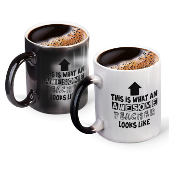This is what an awesome teacher looks like!!! , Color changing magic Mug, ceramic, 330ml when adding hot liquid inside, the black colour desappears (1 pcs)