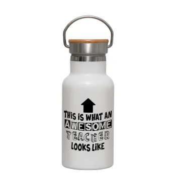 This is what an awesome teacher looks like!!! , Μεταλλικό παγούρι θερμός (Stainless steel) Λευκό με ξύλινο καπακι (bamboo), διπλού τοιχώματος, 350ml