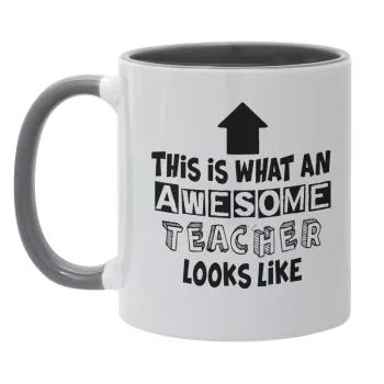 This is what an awesome teacher looks like!!! , Κούπα χρωματιστή γκρι, κεραμική, 330ml