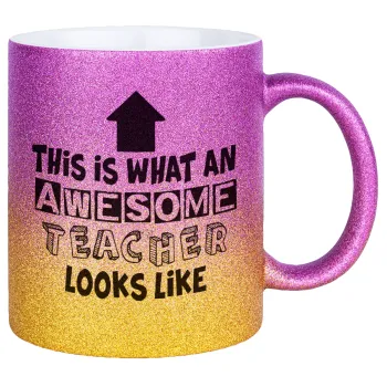 This is what an awesome teacher looks like!!! , Κούπα Χρυσή/Ροζ Glitter, κεραμική, 330ml
