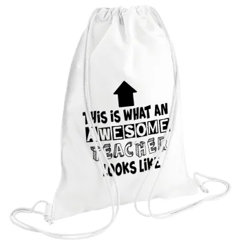 This is what an awesome teacher looks like!!! , Τσάντα πλάτης πουγκί GYMBAG λευκή (28x40cm)