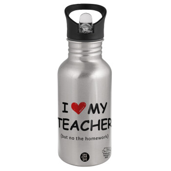 i love my teacher but no the homework, Water bottle Silver with straw, stainless steel 500ml