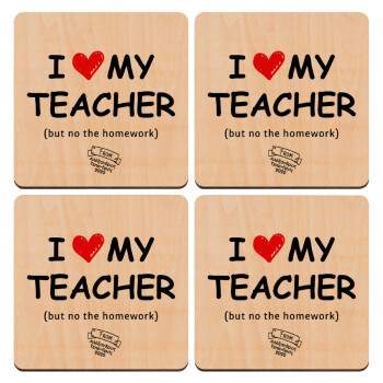 i love my teacher but no the homework, ΣΕΤ x4 Σουβέρ ξύλινα τετράγωνα plywood (9cm)