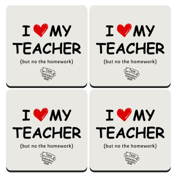 i love my teacher but no the homework, ΣΕΤ 4 Σουβέρ ξύλινα τετράγωνα (9cm)