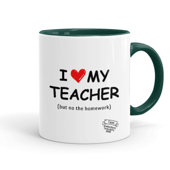 i love my teacher but no the homework, Mug colored green, ceramic, 330ml