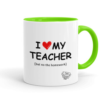 i love my teacher but no the homework, Mug colored light green, ceramic, 330ml