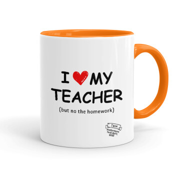 i love my teacher but no the homework, Κούπα χρωματιστή πορτοκαλί, κεραμική, 330ml