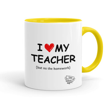 i love my teacher but no the homework, Mug colored yellow, ceramic, 330ml