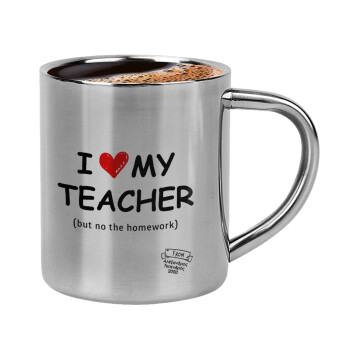 i love my teacher but no the homework, Κουπάκι μεταλλικό διπλού τοιχώματος για espresso (220ml)