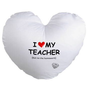 i love my teacher but no the homework, Μαξιλάρι καναπέ καρδιά 40x40cm περιέχεται το  γέμισμα