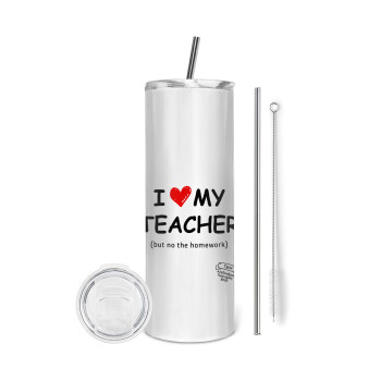 i love my teacher but no the homework, Eco friendly ποτήρι θερμό (tumbler) από ανοξείδωτο ατσάλι 600ml, με μεταλλικό καλαμάκι & βούρτσα καθαρισμού