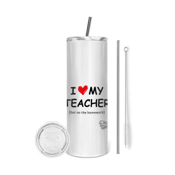 i love my teacher but no the homework, Tumbler ποτήρι θερμό από ανοξείδωτο ατσάλι 600ml, με μεταλλικό καλαμάκι & βούρτσα καθαρισμού