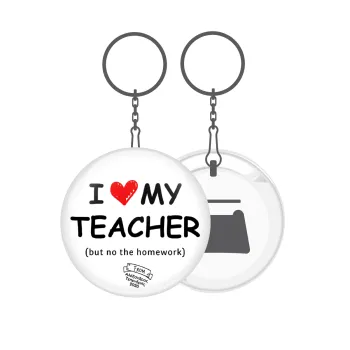 i love my teacher but no the homework, Μπρελόκ μεταλλικό 5cm με ανοιχτήρι