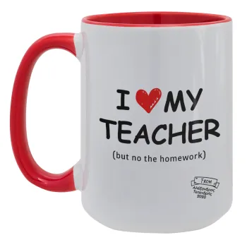 i love my teacher but no the homework, Κούπα Mega 15oz, κεραμική Κόκκινη, 450ml