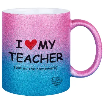 i love my teacher but no the homework, Κούπα Χρυσή/Μπλε Glitter, κεραμική, 330ml