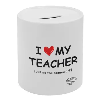 i love my teacher but no the homework, Κουμπαράς πορσελάνης με τάπα