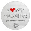 i love my teacher but no the homework outline, Επιφάνεια κοπής γυάλινη στρογγυλή (30cm)