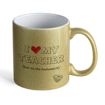 i love my teacher but no the homework outline, Κούπα Χρυσή Glitter που γυαλίζει, κεραμική, 330ml