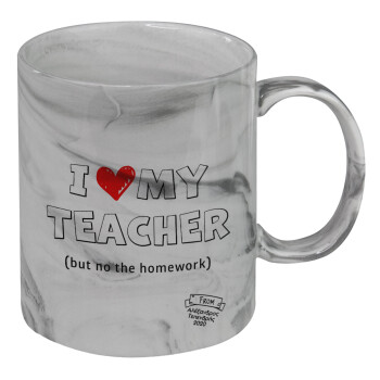 i love my teacher but no the homework outline, Mug ceramic marble style, 330ml