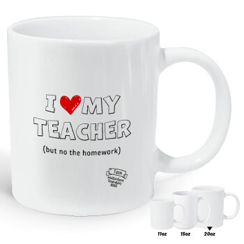 i love my teacher but no the homework outline, Κούπα Giga, κεραμική, 590ml