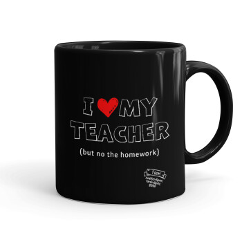 i love my teacher but no the homework outline, Mug black, ceramic, 330ml