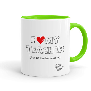 i love my teacher but no the homework outline, Mug colored light green, ceramic, 330ml