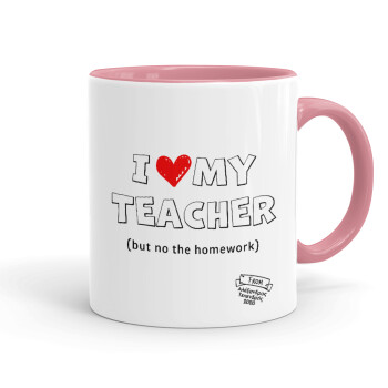 i love my teacher but no the homework outline, Κούπα χρωματιστή ροζ, κεραμική, 330ml