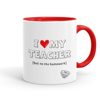 i love my teacher but no the homework outline, Mug colored red, ceramic, 330ml