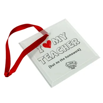 i love my teacher but no the homework outline, Στολίδι Χριστουγεννιάτικο στολίδι γυάλινο τετράγωνο 9x9cm