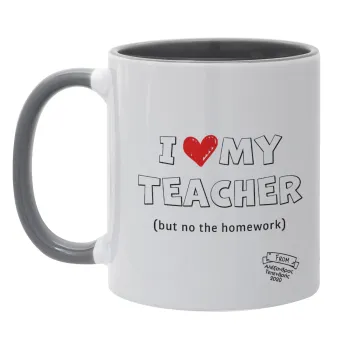 i love my teacher but no the homework outline, Κούπα χρωματιστή γκρι, κεραμική, 330ml