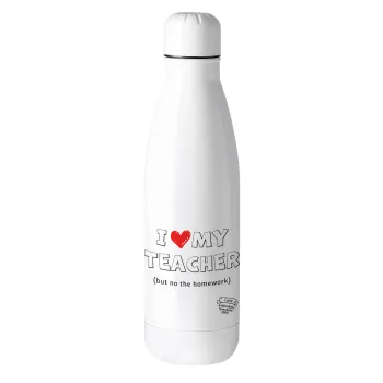 i love my teacher but no the homework outline, Metal mug thermos (Stainless steel), 500ml